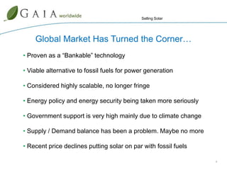 Global Market Has Turned the Corner… Proven as a “Bankable” technology
