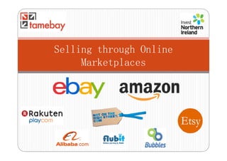 Selling through Online
Marketplaces
 