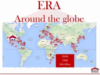 OVER
2500
ERA Office
ERA
Around the globe
 