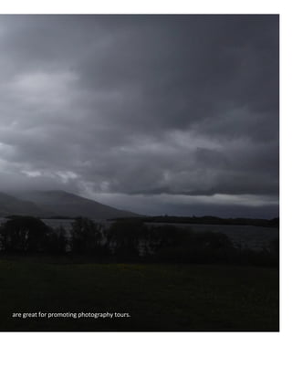 are great for promoting photography tours.
 