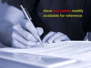 Have  key points  readily available for reference 
