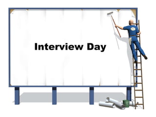 Interview Day 