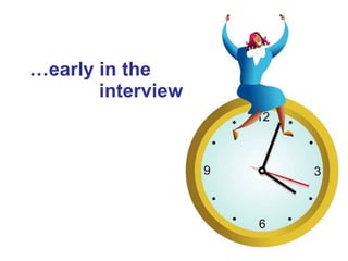 … early in the interview 