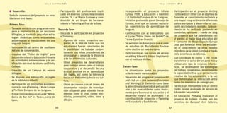 S E L L O E U R O P E O 2 0 1 2 S E L L O E U R O P E O 2 0 1 2 
16 17 
Desarrollo: 
Dado lo novedoso del proyecto se esta-blecieron 
tres fases: 
Primera fase: 
- Toma de contacto con programas euro-peos 
e implantación de las secciones 
bilingües, a través de pequeñas estra-tegias 
didácticas como etiquetados, 
ambientación o instrucciones en una 
segunda lengua. 
- Incorporación al centro de auxiliares 
nativos de conversación. 
- Impulso del “Taller de inglés” para 
Educación Infantil y Educación Primaria 
en actividades extraescolares y la cer-tificación 
del nivel de idioma del Trinity 
College. 
- Creación de un Campus de verano 
bilingüe. 
- Se dispuso una bibliografía en inglés 
en la biblioteca infantil. 
- Participación en programas europeos: 
contacto con eTwinning, Célula Europa 
y Portfolio Europeo de las Lenguas. 
- Primer intercambio con el Lycée “Nôtre- 
Dame de Bel Air” en Tarare, cerca de 
Lyon. 
- Participación del profesorado impli-cado 
en diversos cursos relacionados 
con las TIC y el Marco Europeo y coor-dinación 
de un Grupo de hermana-miento 
e-Twinning al final de la fase. 
Segunda fase: 
- Inicio de la participación en proyectos 
e-Twinning: 
∙ Algunos de estos proyectos sur-gieron 
de la idea de hacer que los 
estudiantes fueran conscientes de 
la posibilidad de trabajar conjun-tamente 
con niños procedentes de 
otros países a pesar de la distancia 
y de las diferencias culturales. 
∙ Otros proyectos se desarrollaron 
para trabajar temas como el trabajo 
cooperativo y el desarrollo de una 
actitud positiva en el aprendizaje 
del inglés, así como la tolerancia 
hacia sus hablantes y hacia su cul-tura. 
∙ Otros se crearon con el ánimo de 
desempeñar trabajos de investiga-ción 
utilizando para todo ello herra-mientas 
como el chat, correo elec-trónico, 
powerpoint, vídeo, fotos y 
dibujos. 
- Incorporación al proyecto Célula 
Europa (FERE y Educación y Gestión) 
y al Portfolio Europeo de las Lenguas, 
iniciativa promovida por el Consejo de 
Europa, en el que se pueden registrar 
las experiencias de aprendizaje de 
lenguas. 
- Continuación con el intercambio con 
el Lycée “Nôtre Dame de Bel-Air” de 
Tarare (Lyon) en Francia. 
- Se sentaron las bases para que el viaje 
de estudios de Bachillerato tuviese 
como destino un país europeo. 
- Participación en los cursos de verano 
en el King Edward’s School (Inglaterra) 
con el Instituto Véritas. 
Tercera fase: 
- Se dinamizaron todos los proyectos 
anteriormente mencionados. 
- Desarrollo del programa Comenius Art 
and Craft as a Link between Education 
and Working Life (teniendo como base 
la atención a la diversidad y el uso del 
arte y las manualidades como instru-mento 
para favorecer la educación y el 
desarrollo integral del alumnado) y la 
coordinación de proyectos e-Twinning 
en Secundaria y Bachillerato. 
- Participación en el proyecto Getting 
To Know Each Other con el objetivo de 
fomentar el conocimiento recíproco y 
una mayor integración entre diferentes 
países europeos y desarrollar el con-cepto 
de ciudadanía europea. La expe-riencia 
se ha realizado poniendo en 
común las opiniones a través del blog 
del proyecto que fue galardonado con 
el premio al mejor blog educativo del 
II Concurso de Blogs Espacio Europa 
2010 por fomentar entre los estudian-tes 
el conocimiento de otros estados 
miembros de la Unión Europea a través 
de la enseñanza de idiomas. 
- Con Lets Begin by Doing y The TO BE 
Experience se quiso dar un paso más y 
utilizar otro tipo de recursos informá-ticos. 
Se dinamizaron las estrategias 
de trabajo cooperativo, desarrollando 
la capacidad crítica y el pensamiento 
creativo de los estudiantes, a la vez 
que fomentaban la interacción entre 
todos los miembros de cada grupo. 
- Se inició un intercambio con un centro 
Inglés para el alumnado de tercero de 
Educación Secundaria. 
- En Educación Primaria realizaron el 
proyecto de trabajo ¿Cuáles son los 
secretos de Europa? Con talleres, 
 