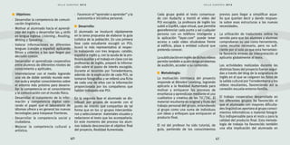 S E L L O E U R O P E O 2 0 1 2 S E L L O E U R O P E O 2 0 1 2 
40 41 
Objetivos: 
- Desarrollar la competencia de comuni-cación 
lingüística. 
- Motivar al alumnado hacia el aprendi-zaje 
del inglés y desarrollar las 4 skills 
en lengua inglesa: Listening , Reading, 
Writing y Speaking. 
- Valorar informaciones en diferentes 
lenguas (catalán y español) aplicando 
filtros y criterios a los que llegan por 
decisión común. 
- Desarrollar el aprendizaje cooperativo 
entre alumnos de diferentes niveles de 
conocimiento y aptitudes. 
- Interrelacionar con el medio logrando 
una vía de doble sentido mundo exte-rior- 
aula y ampliar conocimientos sobre 
el entorno más próximo para desarro-llar 
la competencia en el conocimiento 
y la comunicación con el mundo físico. 
- Desarrollar el tratamiento de la infor-mación 
y competencia digital valo-rando 
el papel que el laboratorio de 
idiomas ofrece y en general las nuevas 
tecnologías para traspasar fronteras. 
- Desarrollar la competencia social y 
ciudadana. 
- Mejorar la competencia cultural y 
artística. 
- Favorecer el “aprender a aprender” y la 
autonomía e iniciativa personal. 
Desarrollo: 
El alumnado se involucró rápidamente 
en la tarea propuesta de elaborar la guía 
turística de la población. En una primera 
fase cada estudiante escogió un POI, 
buscó lo más representativo al respec-to 
trabajando con tres lenguas: catalán, 
español e inglés y, con la ayuda de la pro-fesora 
auxiliar y el trabajo en clase con las 
profesoras de inglés, preparó la informa-ción 
sobre el punto de interés escogido. 
Durante el recorrido por Torredembarra, 
además de la explicación de cada POI, se 
tomaron fotografías y se rellenó una ficha 
de cada uno de ellos con la información 
proporcionada por los compañeros que 
habían trabajado ese POI. 
En la segunda fase el alumnado se dis-tribuyó 
por grupos de acuerdo con el 
punto de interés que compartían de tal 
forma que en los 17 grupos intercambia-ron 
y seleccionaron materiales visuales y 
redactaron el texto que los acompañaría. 
En este momento del proceso los alum-nos 
todavía desconocían el objetivo final 
del proyecto, Realidad Aumentada. 
Cada grupo grabó el texto consensua-do 
con Audacity y montó el video del 
POI escogido. La profesora de inglés los 
subió a EspiRA, capa virtual, que permitía 
georeferenciar cada punto y así cualquier 
persona con un teléfono inteligente y 
la aplicación “layar.com” puede tener 
acceso a cada video situándose frente 
al edificio, plaza o entidad cultural que 
pretenda conocer. 
La subtitulación en inglés de dichos videos 
permite también a quién tenga problemas 
de audición, acceder a su contenido. 
Metodología: 
La motivación intrínseca del proyecto 
responde al Blended Learning, logrando 
aplicarlo a la Realidad Aumentada para 
motivar y enriquecer los procesos de 
enseñanza y aprendizaje mediante el uso 
cualitativo y creativo de las TIC/TAC. El 
material resultante es original y fruto del 
trabajo personal del grupo, entendiendo 
al grupo como una suma de individuos 
con ideas y enfoques que enriquecen el 
producto final. 
El rol del profesor ha sido tutorial, de 
guía, partiendo de los conocimientos 
previos para llegar a simplificar aque-llo 
que querían decir y dando respues-ta 
sobre esas estructuras a las nuevas 
necesidades. 
La utilización de traductores online ha 
servido para que los alumnos y alumnas 
comprobaran su uso como herramienta, 
como recurso necesario, pero no sufi-ciente 
por sí solo ya que esta herramien-ta 
favorecía errores de interpretación al 
aplicarlo globalmente al texto. 
Las actividades realizadas durante las 
distintas fases del proyecto fueron segui-das 
a través del blog de la asignatura de 
Inglés en el que se colgaron las fotos de 
la salida cultural por Torredembarra y los 
vídeos resultantes, favoreciendo así la 
conexión escuela-entorno-familia. 
El trabajo cooperativo desarrollado en 
los diferentes grupos ha favorecido el 
que el alumnado con mayores dificulta-des 
lingüísticas aportara al grupo conoci-mientos 
informáticos o material fotográ-fico 
indispensable para el resto y para la 
calidad del producto final. Esta metodo-logía 
de trabajo ha favorecido también 
una alta implicación del alumnado en 
 