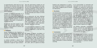 S E L L O E U R O P E O 2 0 1 2 
su autoevaluación, sobre todo en lo que 
se refiere a las destrezas orales (ha sido 
sorprendente su nivel de autoexigencia) 
tanto en el momento de la grabación con 
Audacity como para considerar el video 
(wmv) finalizado. 
También se implicó al alumnado en el 
proceso para solicitar los permisos per-tinentes 
para poder utilizar imágenes de 
algunos edificios que eran de titularidad 
privada al hacerle partícipe de dichos 
trámites y desarrollar su autonomía e 
iniciativa personal. 
El alumnado descubrió además la apli-cación 
layar.com para teléfonos inteli-gentes 
y comprendieron el alcance que 
S E L L O E U R O P E O 2 0 1 2 
42 43 
suponía su trabajo. 
Evaluación: 
Desde el punto de vista lingüístico el 
proyecto ha contemplado realizar una 
evaluación de resultados y otra final 
de las 4 skills implicadas (Listening, 
Reading, Speaking y Writing). 
La primera actividad a valorar fue la 
exposición oral en la que el alumnado 
representó el papel de “guía turístico”. 
Para ello cada alumno contaba con una 
ficha de datos que rellenaron de acuer-do 
con lo que comprendían de cada POI 
(Listening & Writing). La ficha aportó un 
valioso feedback pues con ella se pudie-ron 
detectar las dificultades y necesida-des 
del alumnado para realizar con éxito 
el trabajo. 
En la elaboración del texto (Writing) 
que acompañaría el video hubo una pri-mera 
fase de autocorrección por parte 
del grupo. La grabación en audio per-mitió 
una puesta en común en clase 
que ayudó a valorar skills implicadas: 
Reading, Speaking y Listening. 
Y la evaluación final englobó las 4 skills 
al valorar el vídeo bajo criterios de com-petencias 
lingüísticas a nivel de 6º de 
Primaria. 
En cuanto al aspecto tecnológico se 
evaluó también los siguientes ítems: 
ser capaces de crear un documento de 
texto original en inglés; ser capaces de 
descargar fotos de una cámara conven-cional 
a un USB y utilizar programas de 
tratamiento de imágenes y sus extensio-nes: 
paint, .pdf; ser capaces de utilizar 
Audacity para grabaciones en audio y 
ser capaces de combinar un material de 
texto, audio e imágenes para la creación 
de videos(wmv). 
Resultados: 
Con este proyecto se han logrado geore-ferenciar 
17 puntos de interés (POIs) por 
su valor histórico, turístico y/o cultural, 
escogidos por el alumnado sobre su loca-lidad, 
Torredembarra. Sobre esos puntos 
han elaborado unos videos informativos 
en inglés de tal manera que cualquier 
persona mediante un dispositivo móvil 
con conexión a Internet, situándose fren-te 
a uno de esos POIs, pueda acceder a 
escuchar y ver la información original 
creada por los alumnos y las alumnas de 
6º de Primaria. 
Conclusiones: 
Con esta iniciativa se ha logrado impli-cación 
y rigurosidad del alumnado en 
su propio proceso de aprendizaje de la 
lengua inglesa “in-use” y avanzando 
en el proceso de acuerdo a las necesi-dades 
individuales a través de Blended 
Learning. 
Se ha desarrollado la autonomía del 
alumnado en el uso de las nuevas tec-nologías, 
con proyección internacional 
y posibilidad de continuación, abriendo 
la puerta a su aplicación en otros nive-les 
educativos y lugares. Los alumnos 
y alumnas han valorado un nuevo uso 
del móvil y del ordenador a través de 
las aplicaciones y programas trabaja-dos. 
El material original de Realidad 
Aumentada para mobile-learning se ha 
logrado optimizando los recursos del 
Centro: dos profesoras de inglés en la 
sesión de desdoblamiento, laboratorio 
de idiomas, aula de informática, pizarra 
digital, auxiliar lingüística de inglés. 
Las familias, alumnado, instituciones 
locales y escuela han cooperado en la 
creación de un contenido virtual vía 
móvil y atractivo para todo aquél con 
conocimientos de inglés. 
Sin embargo aquí no acaba el proyecto 
pues, además de ser un recurso más para 
utilizar en las clases, quedan otros pun-tos 
de interés en la población para com-pletar 
el mapa de Realidad Aumentada 
de Torredembarra y continuar trabajan-do 
en esta línea. 
 