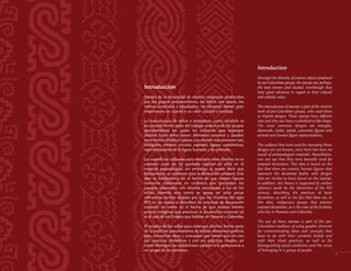 Introducción
Dentro de la diversidad de objetos cerámicos producidos
por los grupos precolombinos, los sellos, son quizás, los
menos conocidos y estudiados; no obstante, tienen gran
importancia en cuanto a su valor cultural y estético.
La manufactura de sellos o pintaderas, como también se
les conoce, forma parte del trabajo cerámico de los grupos
precolombinos los cuales los utilizaron para estampar
diseños. Estos sellos tienen diferentes tamaños y pueden
tener forma cilíndrica o plana.Los diseños más comunes son,
triángulos, rombos, círculos, espirales, figuras concéntricas,
representaciones de la figura humana y de animales.
Las superficies utilizadas para estampar estos diseños no se
conocen pues no ha quedado registro de ellas en el
material arqueológico; sin embargo, se puede decir que
básicamente, se utilizaron para la decoración corporal. Esta
idea se fundamenta en el hecho de que existen figuras
humanas elaboradas en cerámica que presentan los
cuerpos adornados con diseños semejantes a los de los
sellos. Además esta teoría se apoya en unas pocas
referencias escritas dejadas por que los cronistas del siglo
XVl, en las cuales se describen las prácticas de decoración
corporal, así como en el hecho de que todavía existen
grupos indígenas que practican la decoración corporal, tal
es el caso de los Embera que habitan en Panamá y Colombia.
El empleo de los sellos para estampar diseños forma parte
de la tradición precolombina de utilizar elementos gráficos
para comunicar ideas y conceptos que tienen que ver con
sus creencias simbólicas y con sus prácticas rituales, así
como distinguir las condiciones sociales o la pertenencia a
un grupo de las personas.
Introduction
Amongst the diversity of ceramic objects produced
by pre-Columbian groups, the stamps are, perhaps,
the least known and studied, eventhough they
have great relevance in regard to their cultural
and esthetic value.
The manufacture of stamps is part of the ceramic
work of pre-Columbian groups, who used them
to imprint designs. These stamps have different
sizes and they can have a cylindrical or flat shape.
The most common designs are triangles,
diamonds, circles, spirals, concentric figures and
animal and human figure representations.
The surfaces that were used for stamping those
designs are not known, since there has been no
record of archaeological materials. Nevertheless,
one can say that they were basically used for
corporal decoration. This idea is based on the
fact that there are ceramic human figures that
represent the decorated bodies with designs
that are similar to those found on the stamps.
In addition, this theory is supported by written
reference made by the chroniclers of the XVI
century, describing the practices of body
decoration, as well as the fact that there are, to
this date, indigenous groups that practice
corporal decoration, as is the case of the Embera,
who live in Panama and Colombia.
The use of these stamps is part of the pre-
Columbian tradition of using graphic elements
for communicating ideas and concepts that
have to do with their symbolic beliefs and
with their ritual practices, as well as for
distinguishing social conditions and the sense
of belonging to a group of people.
1
 