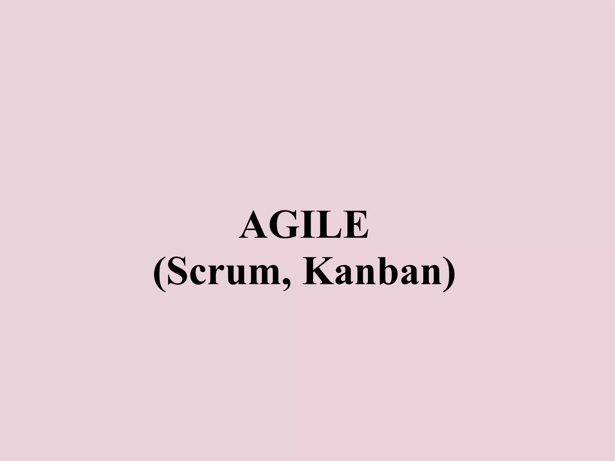 AGILE (Scrum, Kanban) 