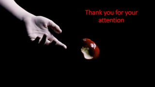 Thank you for your
attention