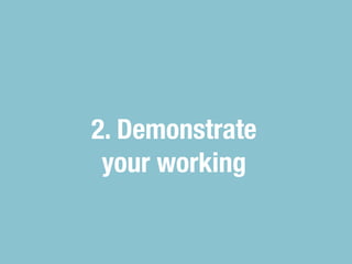2. Demonstrate
 your working
 