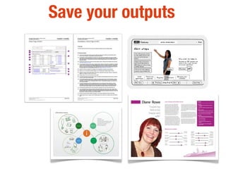 Save your outputs
 