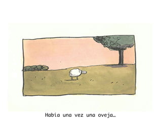  
	
  
	
  
	
  
	
  
Había una vez una oveja…
 