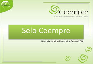 Selo Ceempre Diretoria Jurídico-Financeiro Gestão 2010 