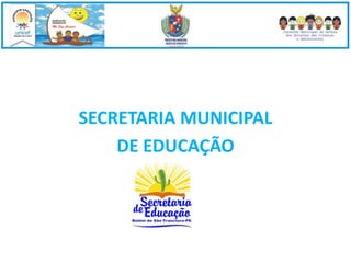 SECRETARIA MUNICIPAL 
DE EDUCAÇÃO 
 