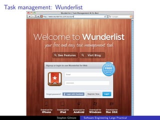 Task management: Wunderlist




                  Stephen Gilmore   Software Engineering Large Practical
 