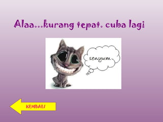 Alaa...kurang tepat. cuba lagi




  KEMBALI
 