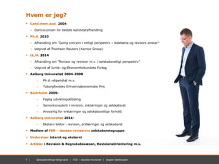 7 | November 2012 | Mastersæt. Power Point7 | Selskabsretlige faldgruber | FSR – danske revisorer | Jesper Seehausen
Hvem ...