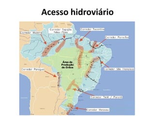 Acesso hidroviário
 