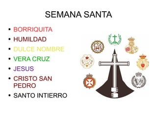 SEMANA SANTA BORRIQUITA HUMILDAD DULCE NOMBRE VERA CRUZ JESUS CRISTO SAN PEDRO SANTO INTIERRO 