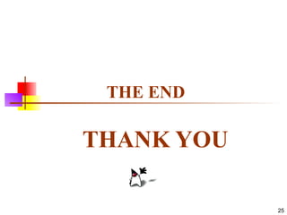 THE END
THANK YOU
25
 