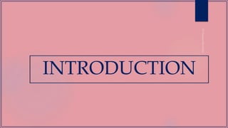 INTRODUCTION
 