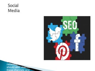 Search engines also
take into account the
traffic generated by
links from social
networks.
It is assumed that
these so-called “social
signals” caninfluence a
website’s ranking at
leastwhen
search queries relate to
something current.
Keep in mind, when
using social
networks, that you
should also maintain
these channels and
 
