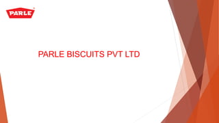PARLE BISCUITS PVT LTD
 