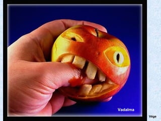 Vadalma Vége 