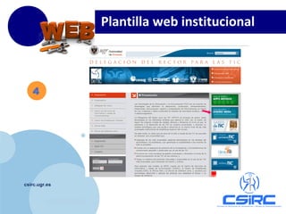 www.company.com
csirc.ugr.es
Plantilla web institucional
4
 