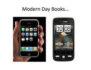 Modern  Day  Books…
 