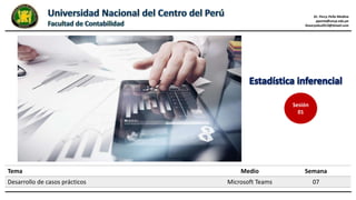 Tema Medio Semana
Desarrollo de casos prácticos Microsoft Teams 07
Sesión
01
Dr. Percy Peña Medina
ppenia@uncp.edu.pe
Kosoryoku2013@Gmail.com
 