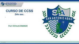 21/05/202
0
1
Prof. CECILIA CONDEZO
CURSO DE CCSS
2do sec.
 