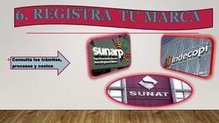  Consulta los trámites,
procesos y costos.
 