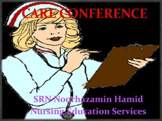 SRN Noorhazamin Hamid
Nursing Education Services
 