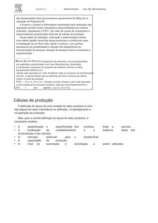 78 LEAN
MANuFAcTuRINg
FIGURA C4 Fotos dos processos na
WEG.
 