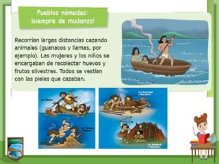 qué actividades realizaban los pueblos nómadas?,
 