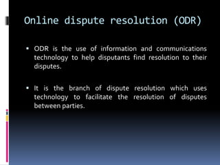 Using Odr future of law- online dispute resolution | PPTX