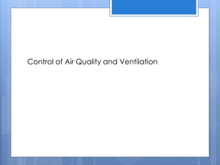 Control of Air Quality and Ventilation
 