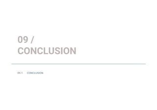 09 /
CONCLUSION
 