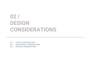 02 /
DESIGN
CONSIDERATIONS
 