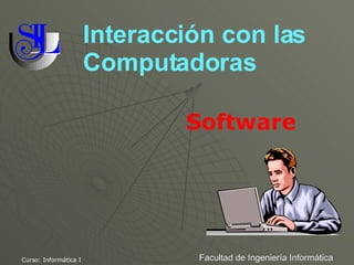 Interacción con las Computadoras Software 
