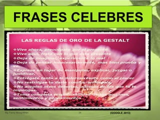 Mg. Fanny Wong Miñán 24
FRASES CELEBRES
(GOOGLE 2013)
 