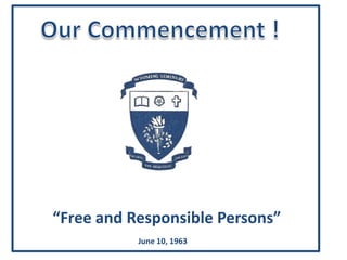 “Free and Responsible Persons”
June 10, 1963
 