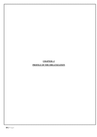 18 | P a g e
CHAPTER -2
PROFILE OF THE ORGANIZATION
 