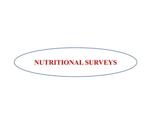 NUTRITIONAL SURVEYS
 