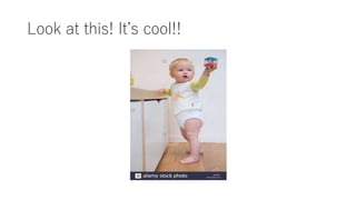 Look at this! It’s cool!!
 