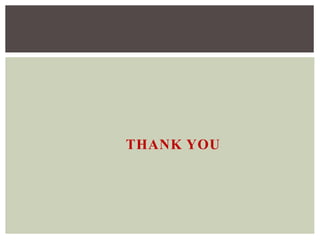 THANK YOU
 