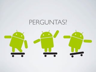 PERGUNTAS?
 