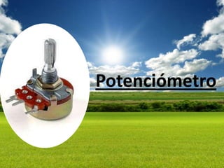 Potenciómetro
 