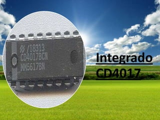 Integrado
CD4017
 